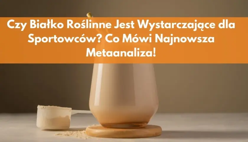 Czy białko roślinne buduje mięśnie? Sprawdź, co musisz wiedzieć