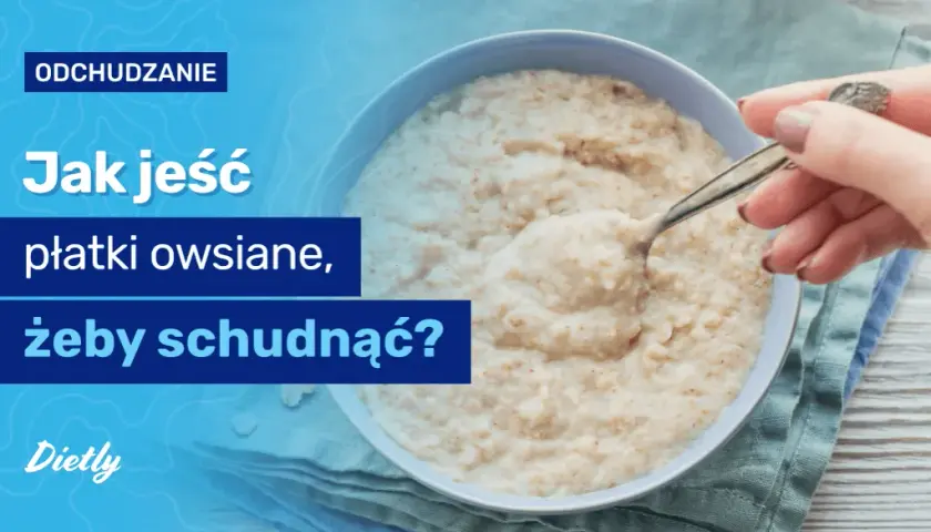 Czy owsianka jest dietetyczna? Poznaj jej wpływ na odchudzanie i zdrowie