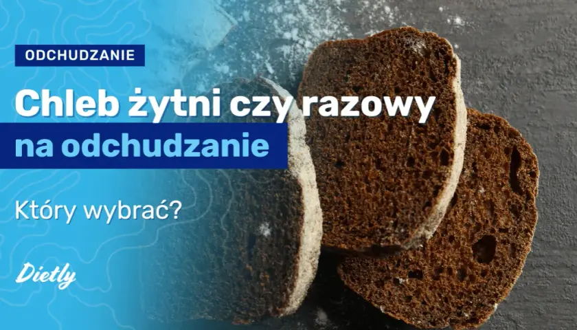 Chleb żytni czy razowy na odchudzanie – który wybór jest lepszy?